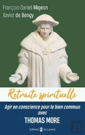 Agir En Conscience Pour Le Bien Commun Avec Thomas More