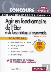Agir En Fonctionnaire De L'Etat, Et De Facon Ethique Et Responsable