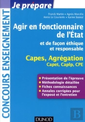 Agir En Fonctionnaire De L'Etat Et De Façon Éthique Et Responsable ; Capes/Agreg/Capet ; Fiches Connaissances, Méthodologie, Sujets Corrigés