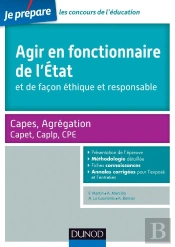 Agir En Fonctionnaire De L'Etat Et De Facon Ethique Et Responsable - Capes-Agreg-Capet...