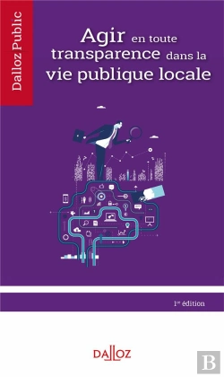 Bertrand.pt - Agir En Toute Transparence Dans La Vie Publique Locale - Nouveaute