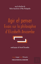 Agir Et Penser ; Essais Sur La Philosophie D'Elizabeth Anscombe
