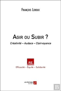 Bertrand.pt - Agir Ou Subir ? - Creativite  Audace  Clairvoyance
