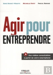 Agir Pour Entreprendre ; Des Vidéos Consultables À Partir De Votre Smartphone