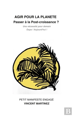 Bertrand.pt - Agir Pour La Planète : Passer À La Post-Croissance ?