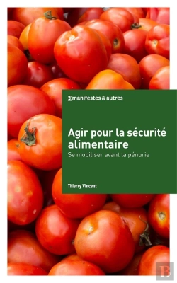 Bertrand.pt - Agir Pour La Securite Alimentaire - Se Mobiliser Avant La Penurie