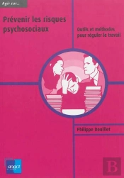 Agir Sur Prevenir Les Risques Psycosociaux