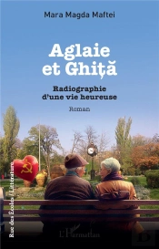 Aglaie Et Ghi  - Radiographie D Une Vie Heureuse