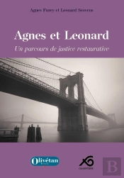 Agnes Et Leonard - Un Parcours De Justice Restaurative