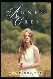 Agnes Grey-Anne'S Original Edition(Annotated)