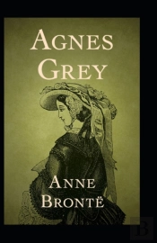 Agnes Grey By Anne Bronte(Illustrated Edition)