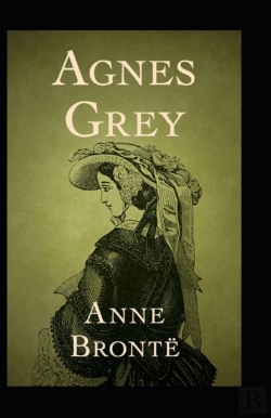 Bertrand.pt - Agnes Grey By Anne Bronte(Illustrated Edition)