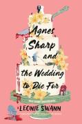 Agnes Sharp And The Wedding To Die For