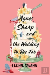 Agnes Sharp And The Wedding To Die For