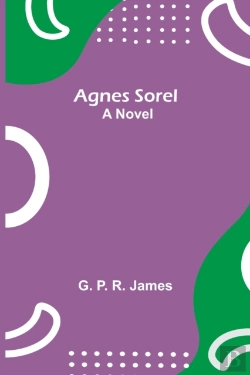 Bertrand.pt - Agnes Sorel: A Novel