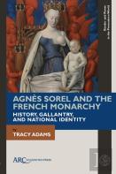 Agnes Sorel And The French Monarchy