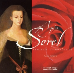 Bertrand.pt - Agnès Sorel, Féminité Et Modernité