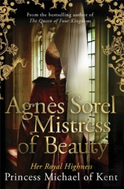 Agnes Sorel: Mistress Of Beauty