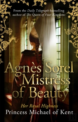 Bertrand.pt - Agnes Sorel: Mistress Of Beauty