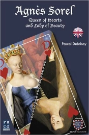 Agnes Sorel, Queen Of Hearts And Lady Of Beauty