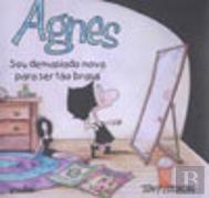 Agnes - Sou Demasiado Nova para Ser tão Brasa