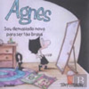 Agnes - Sou Demasiado Nova para Ser tão Brasa