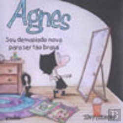 Bertrand.pt - Agnes - Sou Demasiado Nova para Ser tão Brasa