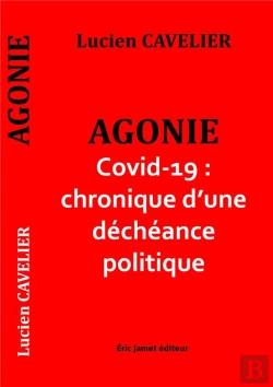 Bertrand.pt - Agonie ; Covid-19 : Chronique D'Une Décheance Politique