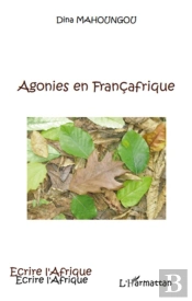 Agonies En Françafrique