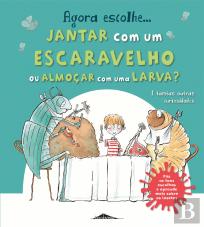 Agora Escolhe… Jantar com um Escaravelho ou Almoçar com uma Larva?