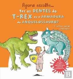 Bertrand.pt - Agora Escolhe… Ter os Dentes do T-rex ou a Armadura do Anquilossauro?