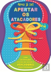 Agora Já Sei Apertar os Atacadores