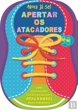 Bertrand.pt - Agora Já Sei Apertar os Atacadores