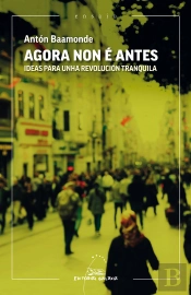 Agora Non E Antes. Ideas Para Unha Revolucion Tran