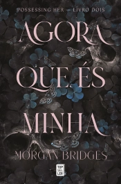 Agora que és Minha