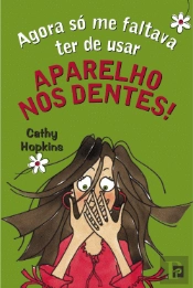 Agora Só Me Faltava Ter de Usar Um Aparelho nos Dentes!