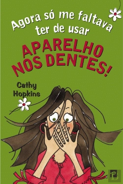 Bertrand.pt - Agora Só Me Faltava Ter de Usar Um Aparelho nos Dentes!