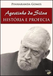 Agostinho da Silva - História e Profecia