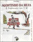 Agostinho da Silva - O Português dos Três M