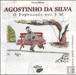 Bertrand.pt - Agostinho da Silva - O Português dos Três M