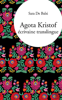 Bertrand.pt - Agota Kristof, Écrivaine Translingue