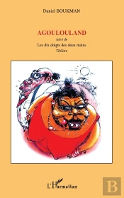 Agoulouland ; Les Dix Doigts Des Deux Mains