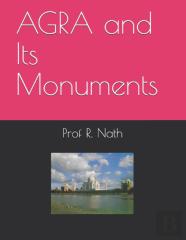 Agra  And Its Monuments