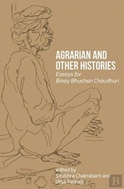 Bertrand.pt - Agrarian And Other Histories Â€“ Essays For Binay Bhushan Chaudhuri