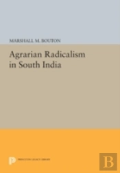 Agrarian Radicalism In South India