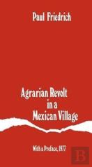 Agrarian Revolt In A Mexican Village