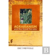 Agrarianism And The Good Society