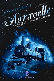 Agravelle Ou L'Envers Du Temps