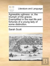 Agreeable Ugliness: Or, The Triumph Of T