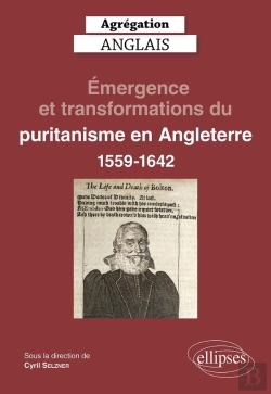 Bertrand.pt - Agrégation Anglais 2023 : Émergence Et Transformations Du Puritanisme En Angleterre (1559-1642)